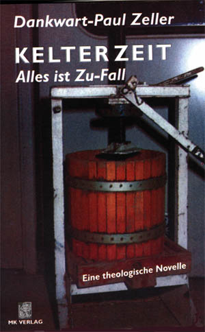 Dankwart-Paul Zeller - Kelterzeit