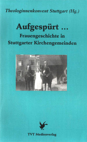 Theologinnenkonvent Stuttgart (Hrsg.)- Aufgespürt