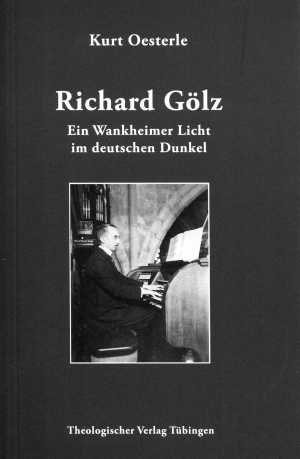  Kurt Oesterle: Richard Gölz - Ein Wankheimer Licht im deutschen Dunkel